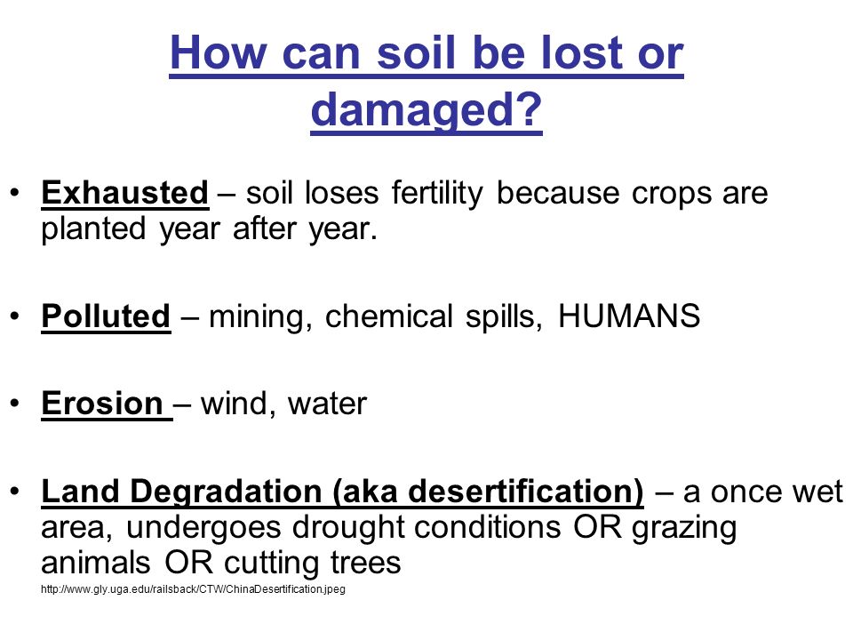 How can soil be lost or damaged