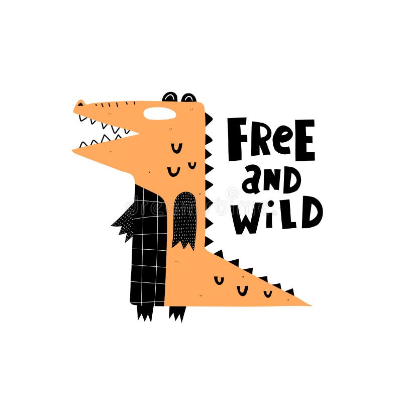 Free and wild. cartoon crocodile, hand drawing lettering, colorful vector illustration for kids. typographic font, phrase. Baby design for print on t-shirt vector illustration