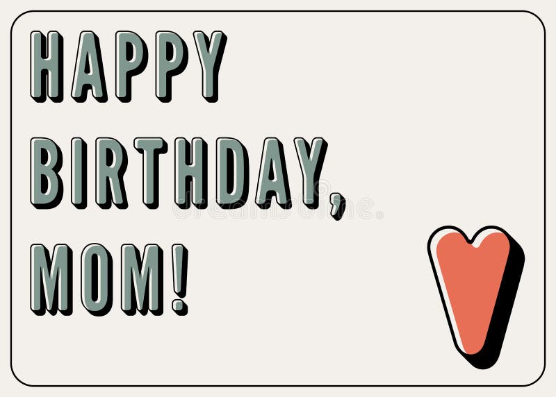 Happy Birthday, Mom! Typographical vintage Birthday Card. Retro vector illustration. Happy Birthday, Mom! Typographical vintage Birthday Card. Vector royalty free illustration Happy Birthday, Mom! Typographical vintage Birthday Card. Retro vector illustration. Happy Birthday, Mom! Typographical vintage Birthday Card. Vector royalty free illustration