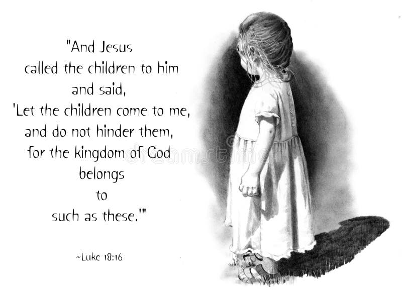 Pencil Drawing of Small Child with Bible Verse. My realism pencil drawing of a small girl along with the famous Bible verse that includes the words: Let the royalty free illustration