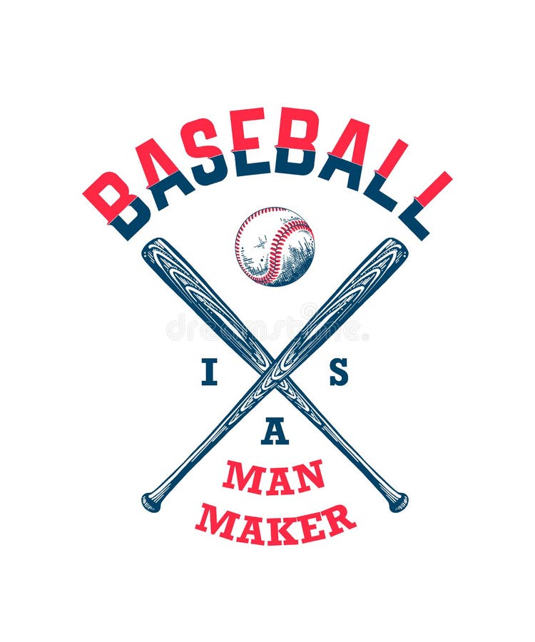Hand drawn sketch of baseball ball and bat with motivational typography on white background. Baseball is a man maker. Vector engraved style illustration for royalty free illustration
