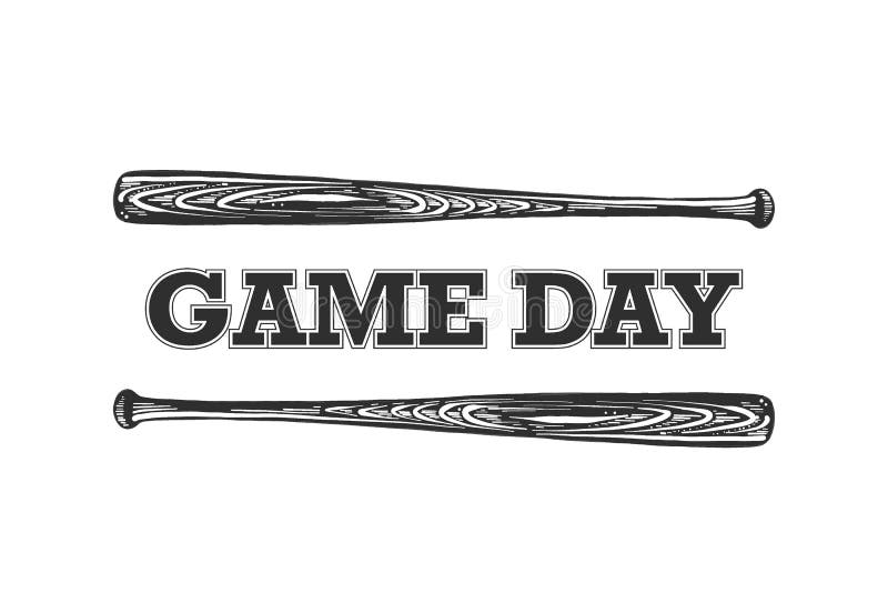 Hand drawn sketch of baseball bat with motivational typography isolated on white background. Game day. Vector engraved style illustration for posters, decoration stock illustration