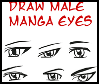 Draw Anime Eyes (Male): How to Draw Manga Boys & Men Eyes Step by Step Drawing Tutorials 